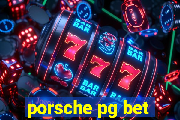 porsche pg bet